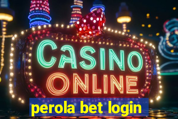 perola bet login